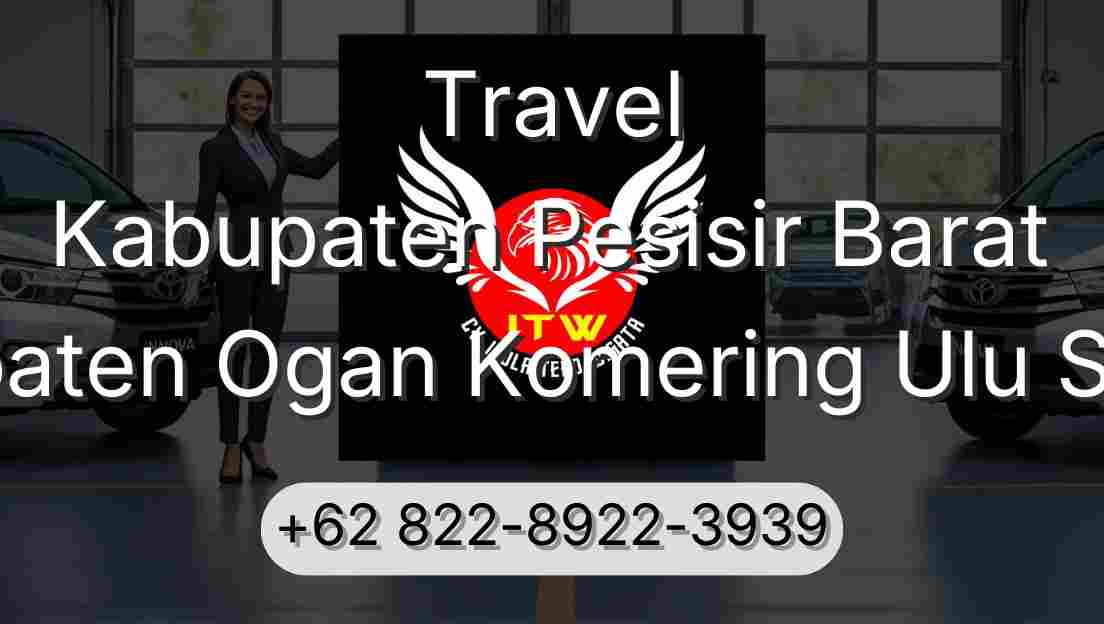 Travel Kabupaten Pesisir Barat Kabupaten Ogan Komering Ulu Selatan