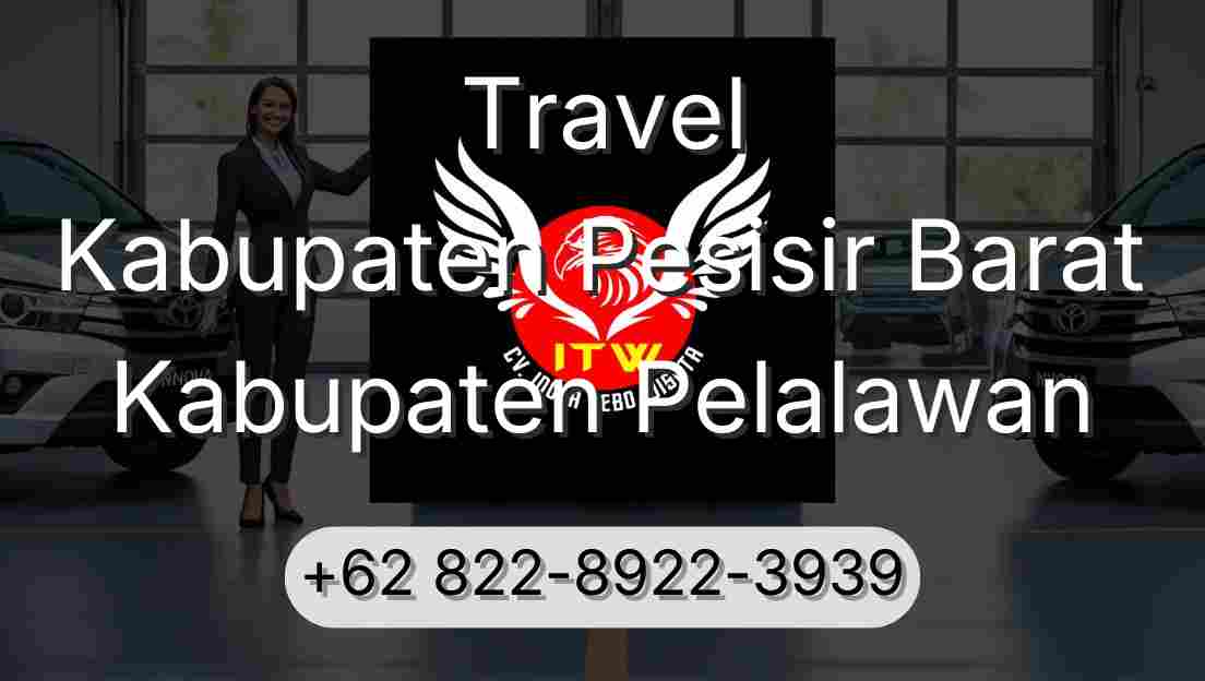 Travel Kabupaten Pesisir Barat Kabupaten Pelalawan