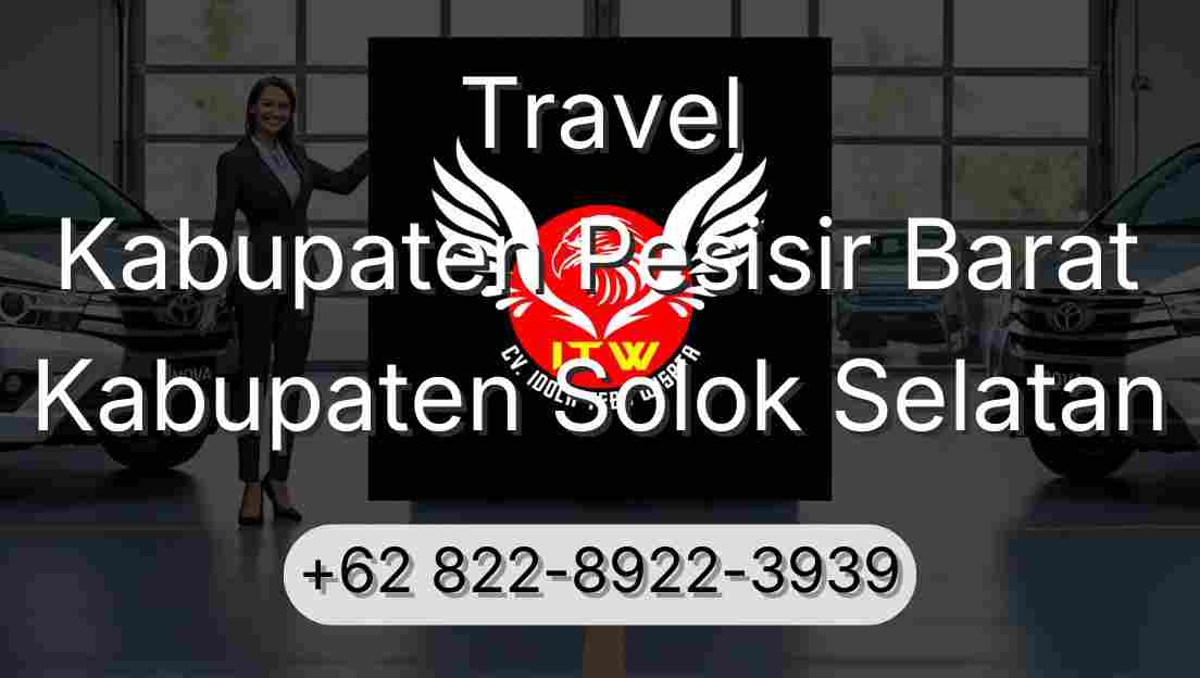 Travel Kabupaten Pesisir Barat Kabupaten Solok Selatan