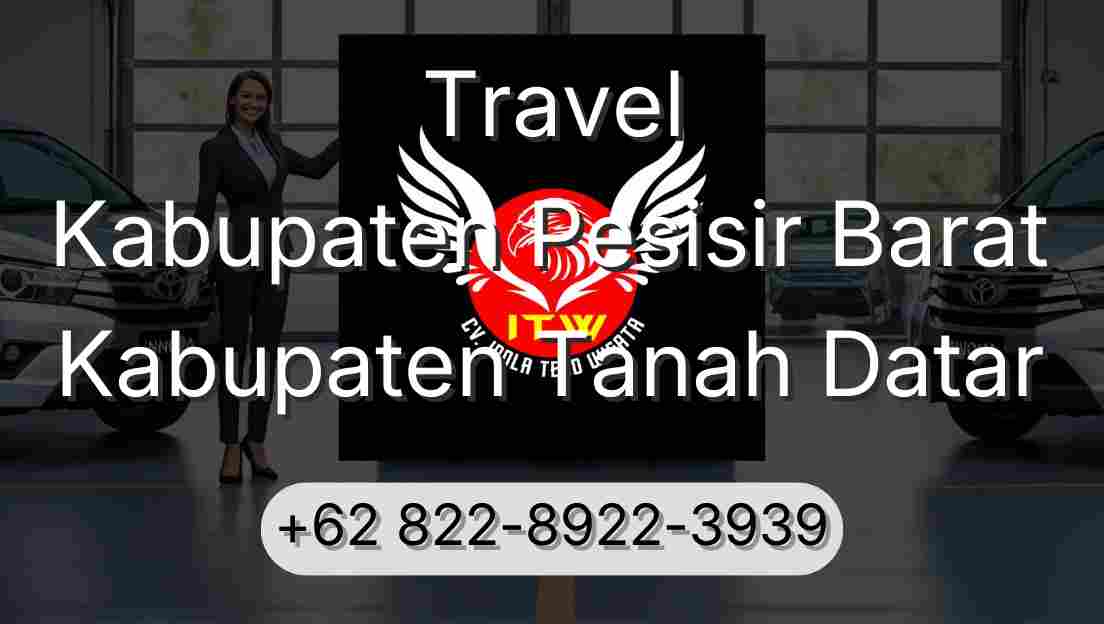 Travel Kabupaten Pesisir Barat Kabupaten Tanah Datar