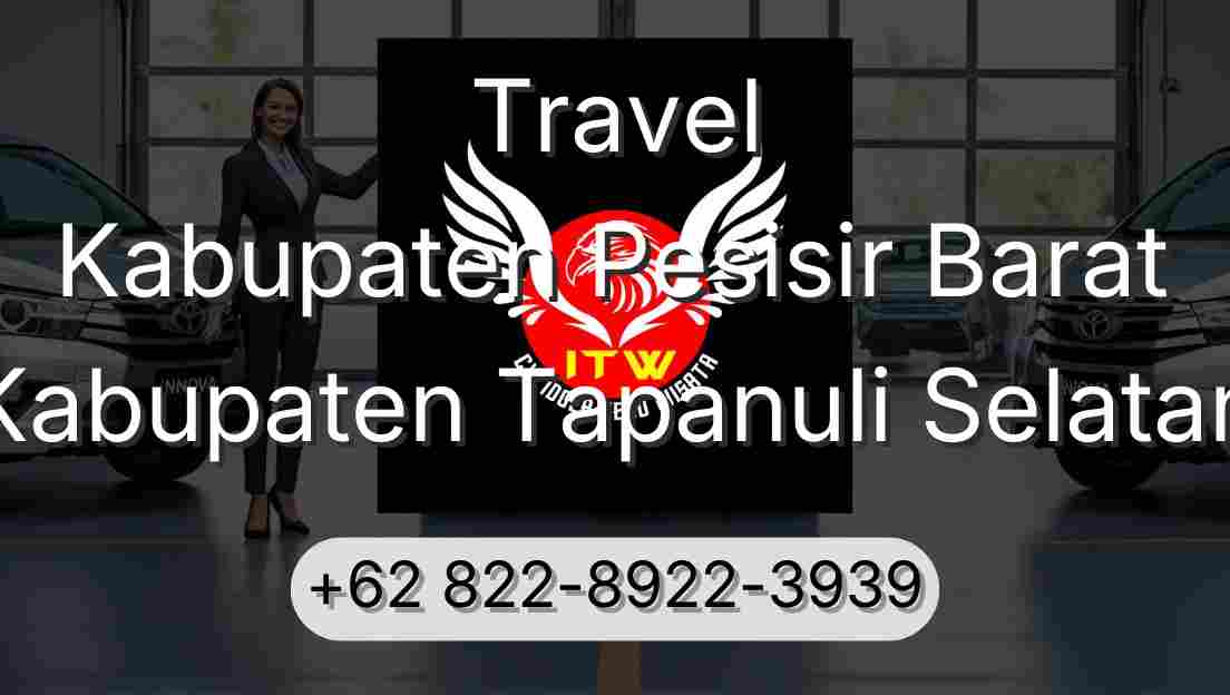 Travel Kabupaten Pesisir Barat Kabupaten Tapanuli Selatan