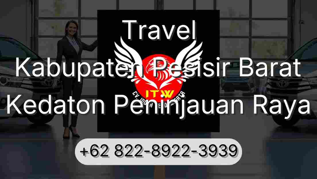Travel Kabupaten Pesisir Barat Kedaton Peninjauan Raya
