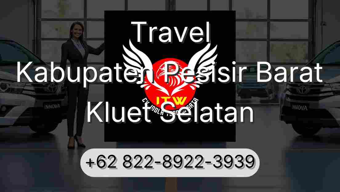 Travel Kabupaten Pesisir Barat Kluet Selatan