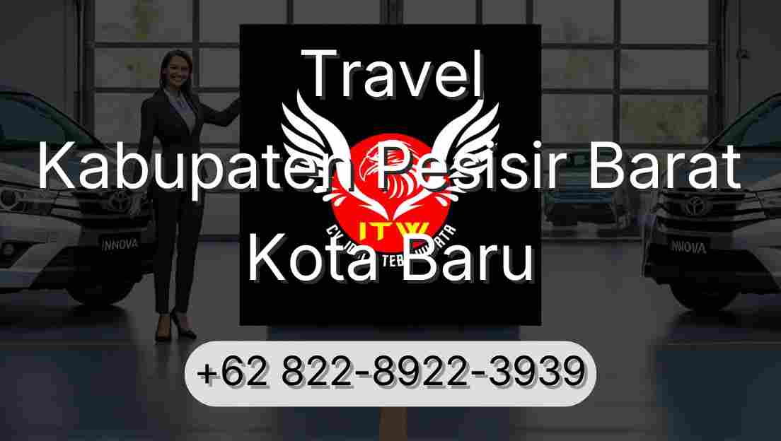 Travel Kabupaten Pesisir Barat Kota Baru