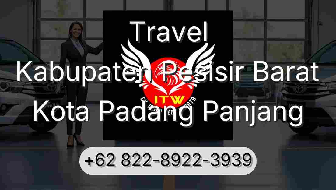 Travel Kabupaten Pesisir Barat Kota Padang Panjang
