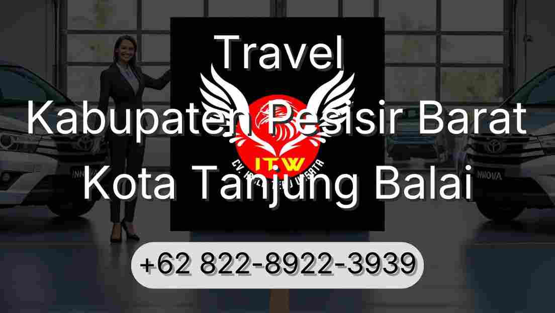 Travel Kabupaten Pesisir Barat Kota Tanjung Balai