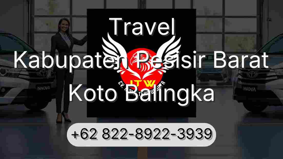 Travel Kabupaten Pesisir Barat Koto Balingka