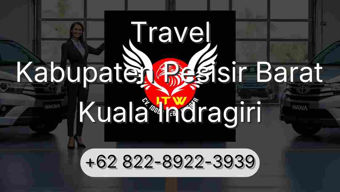 Travel Kabupaten Pesisir Barat Kuala Indragiri