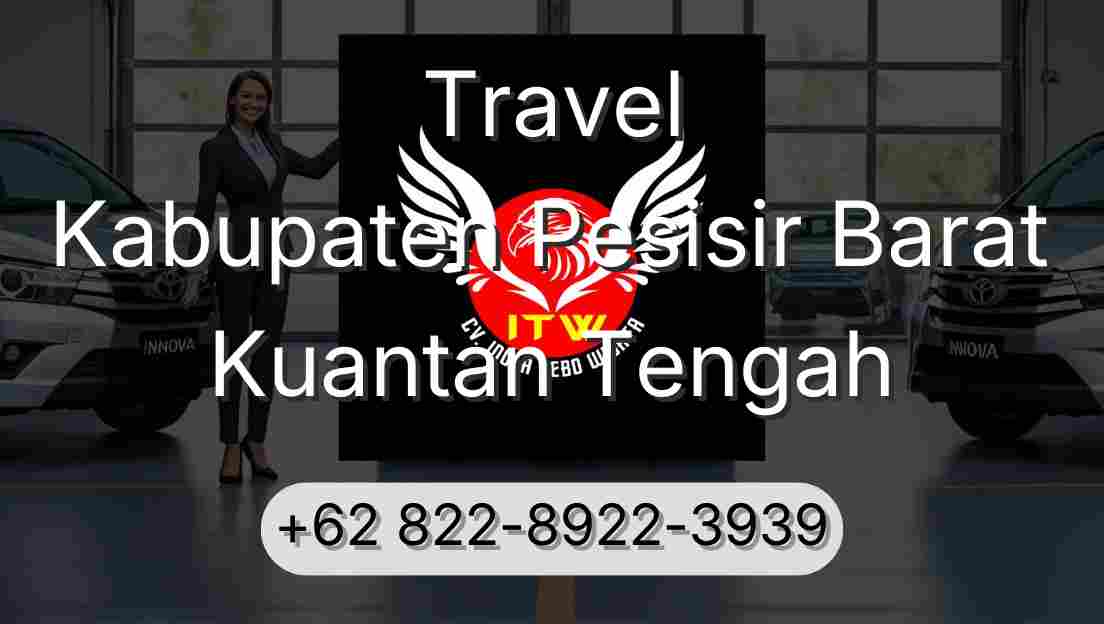 Travel Kabupaten Pesisir Barat Kuantan Tengah