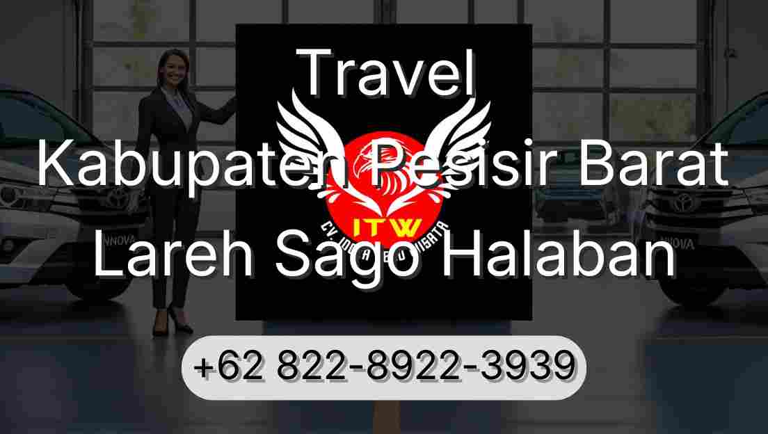 Travel Kabupaten Pesisir Barat Lareh Sago Halaban