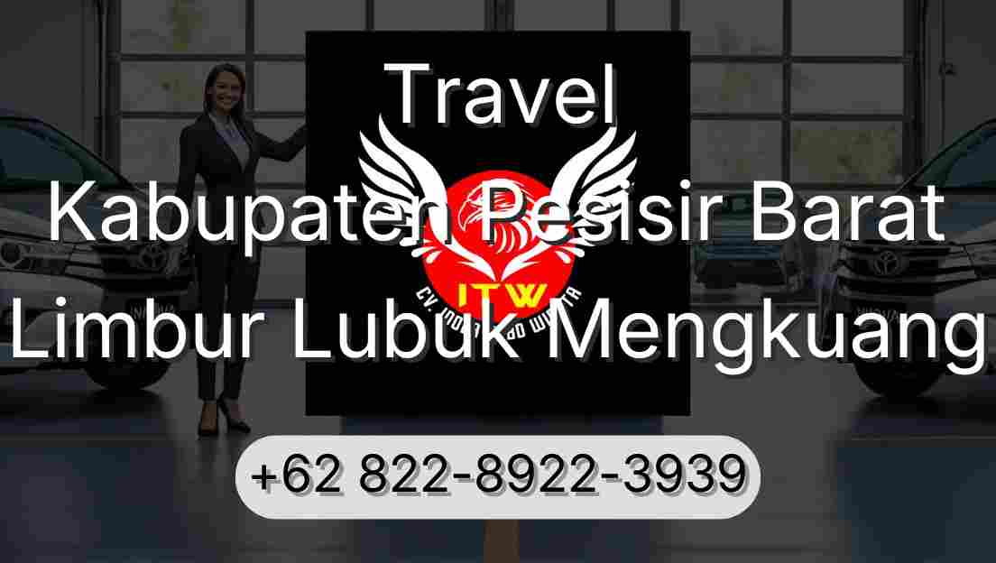 Travel Kabupaten Pesisir Barat Limbur Lubuk Mengkuang