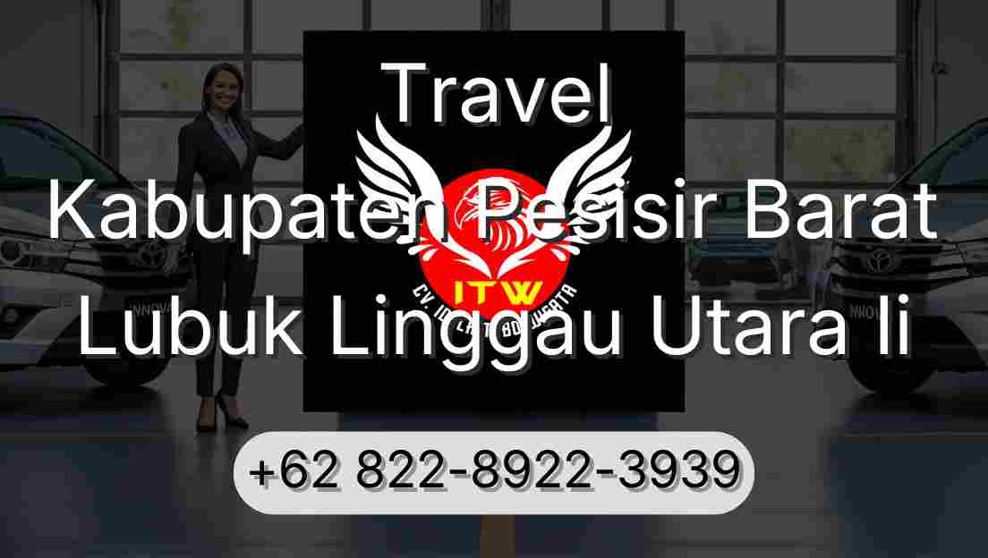 Travel Kabupaten Pesisir Barat Lubuk Linggau Utara Ii