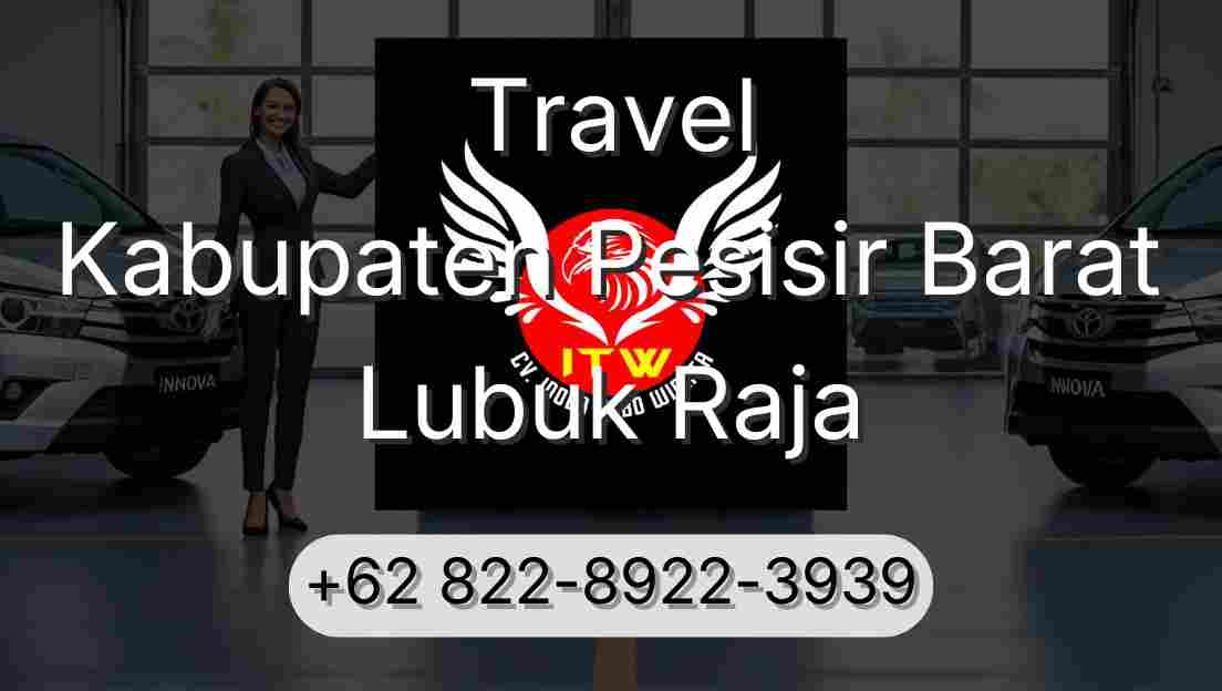 Travel Kabupaten Pesisir Barat Lubuk Raja