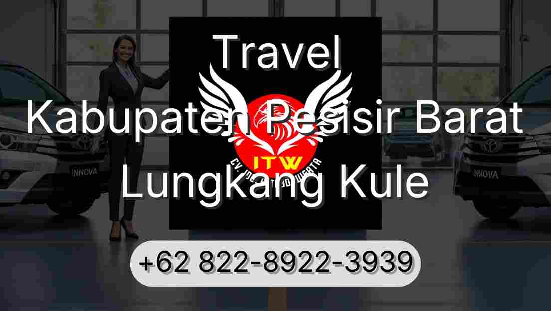Travel Kabupaten Pesisir Barat Lungkang Kule