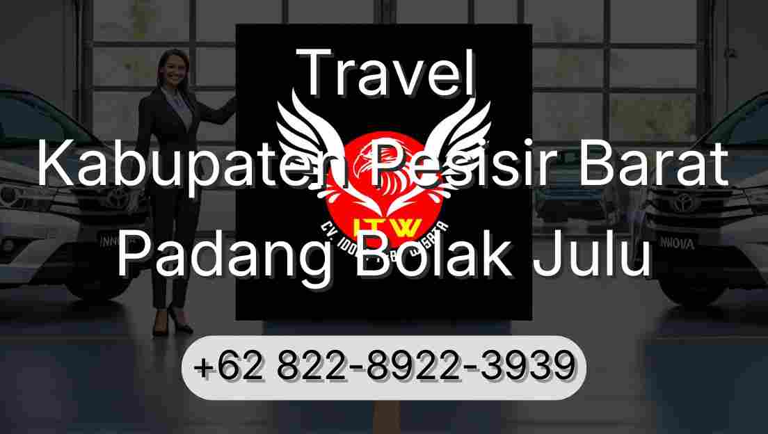 Travel Kabupaten Pesisir Barat Padang Bolak Julu