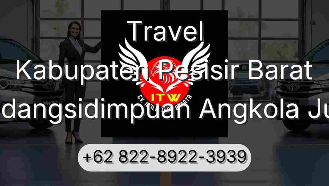 Travel Kabupaten Pesisir Barat Padangsidimpuan Angkola Julu