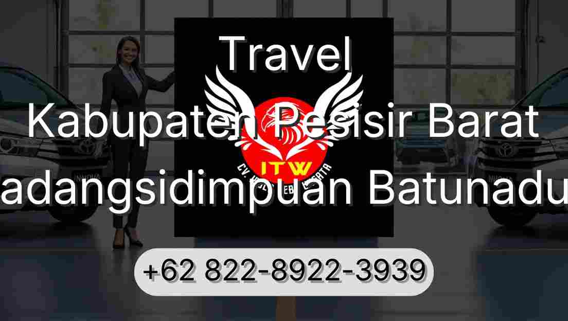 Travel Kabupaten Pesisir Barat Padangsidimpuan Batunadua