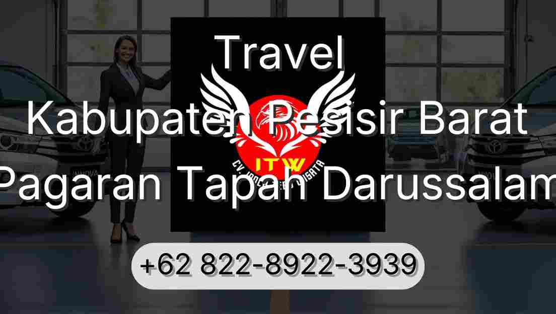Travel Kabupaten Pesisir Barat Pagaran Tapah Darussalam