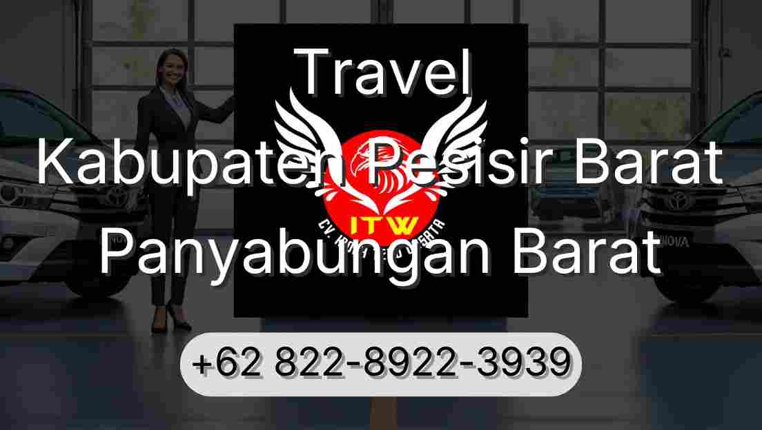 Travel Kabupaten Pesisir Barat Panyabungan Barat