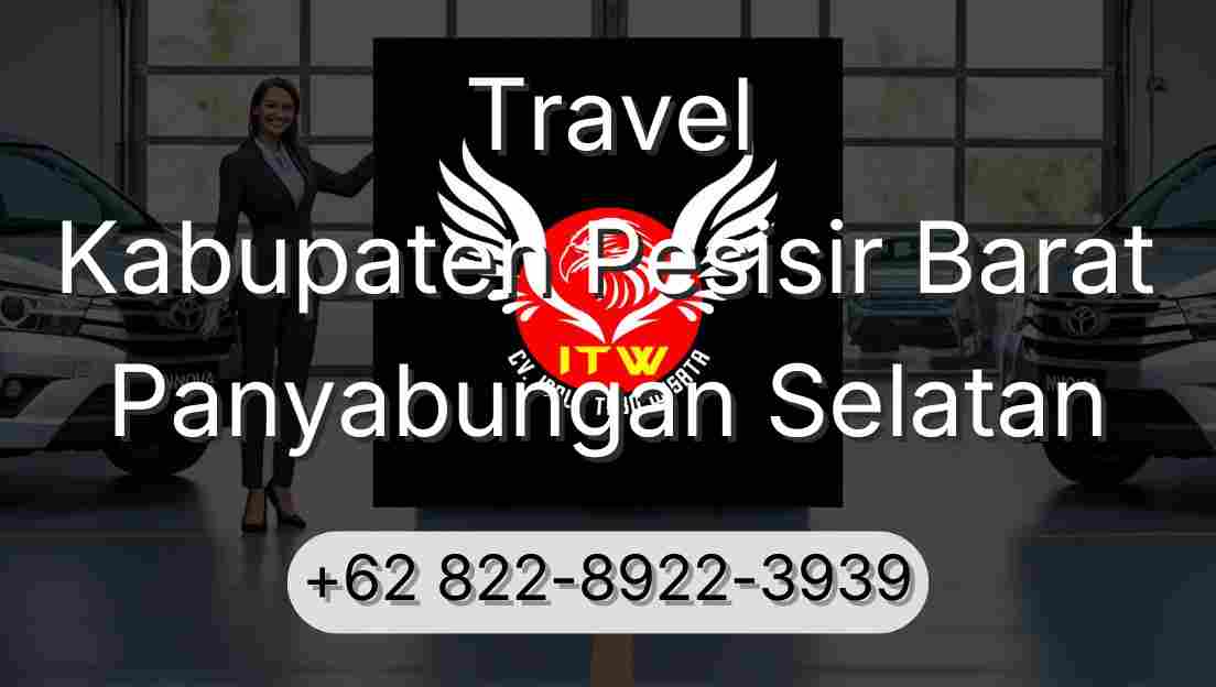 Travel Kabupaten Pesisir Barat Panyabungan Selatan
