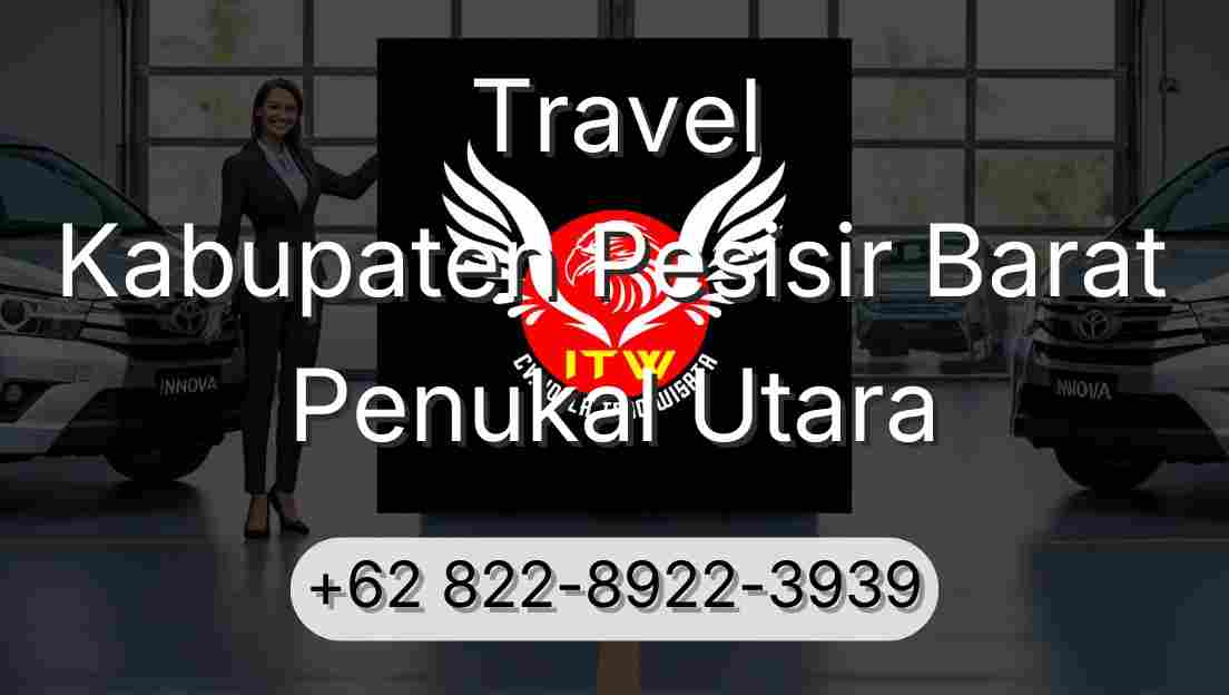 Travel Kabupaten Pesisir Barat Penukal Utara