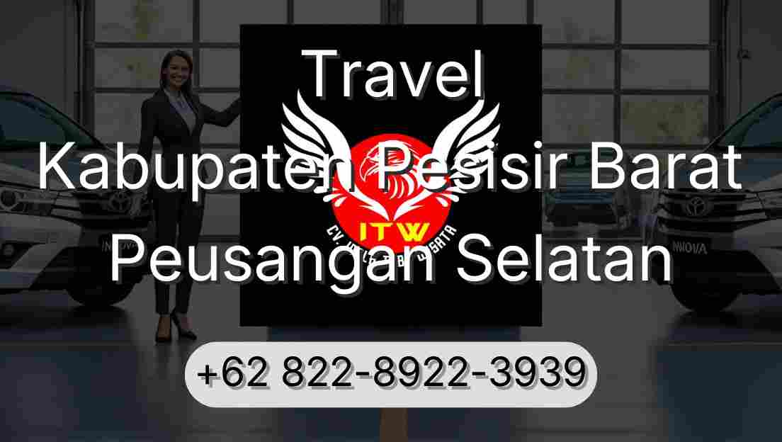 Travel Kabupaten Pesisir Barat Peusangan Selatan