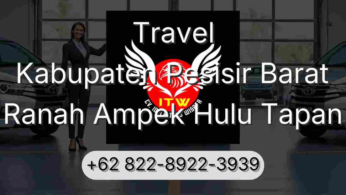 Travel Kabupaten Pesisir Barat Ranah Ampek Hulu Tapan