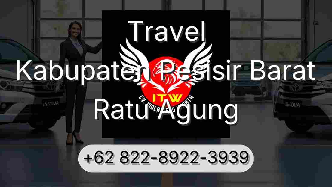 Travel Kabupaten Pesisir Barat Ratu Agung