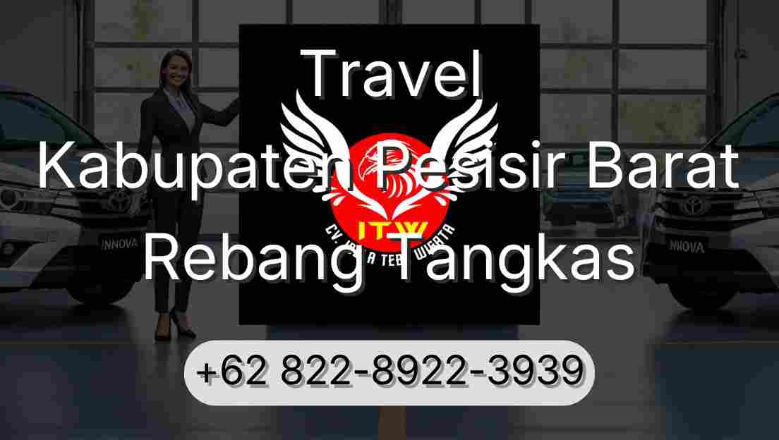 Travel Kabupaten Pesisir Barat Rebang Tangkas