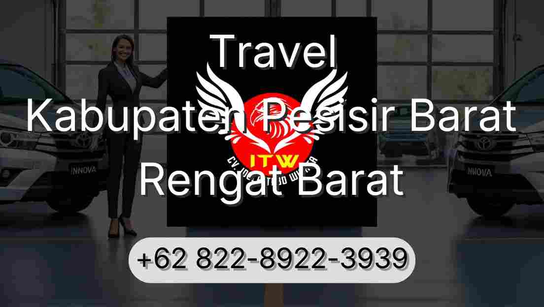 Travel Kabupaten Pesisir Barat Rengat Barat