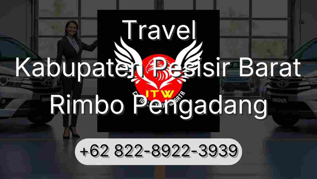 Travel Kabupaten Pesisir Barat Rimbo Pengadang