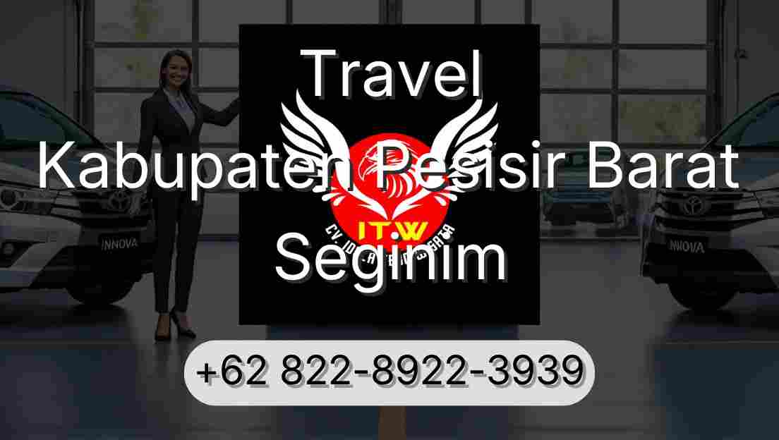 Travel Kabupaten Pesisir Barat Seginim