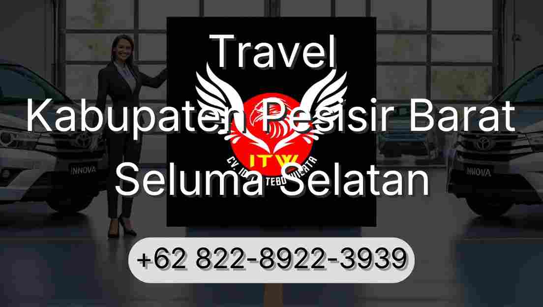 Travel Kabupaten Pesisir Barat Seluma Selatan