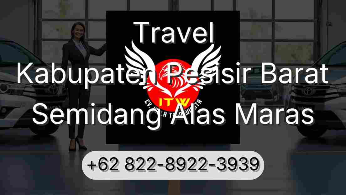 Travel Kabupaten Pesisir Barat Semidang Alas Maras