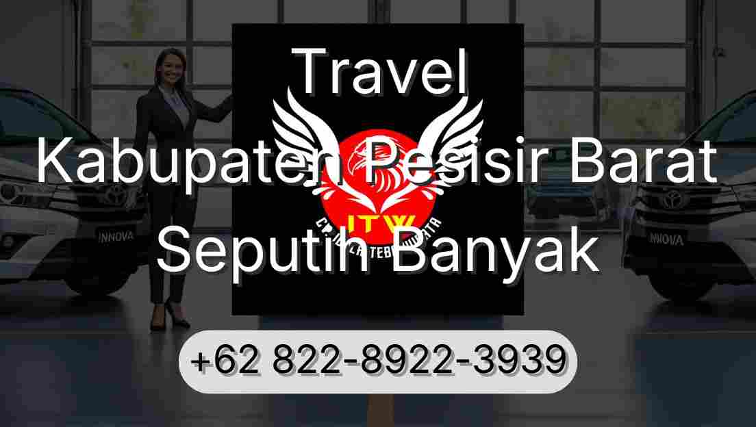 Travel Kabupaten Pesisir Barat Seputih Banyak