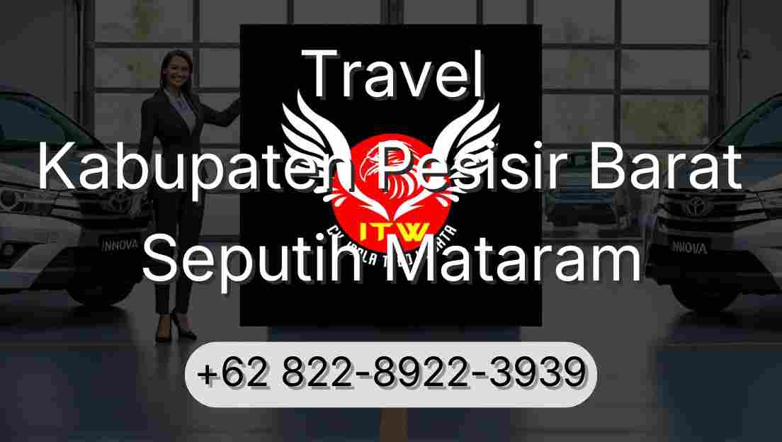 Travel Kabupaten Pesisir Barat Seputih Mataram