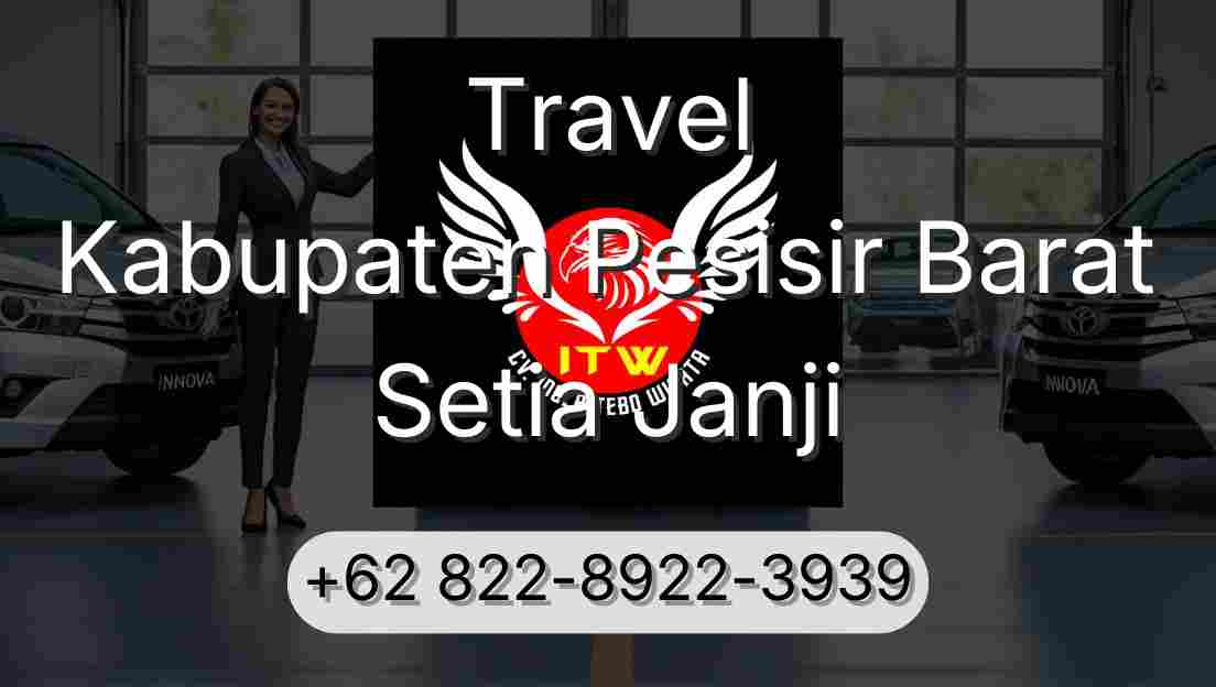 Travel Kabupaten Pesisir Barat Setia Janji