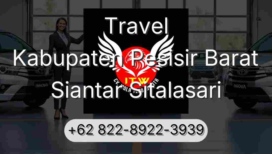 Travel Kabupaten Pesisir Barat Siantar Sitalasari