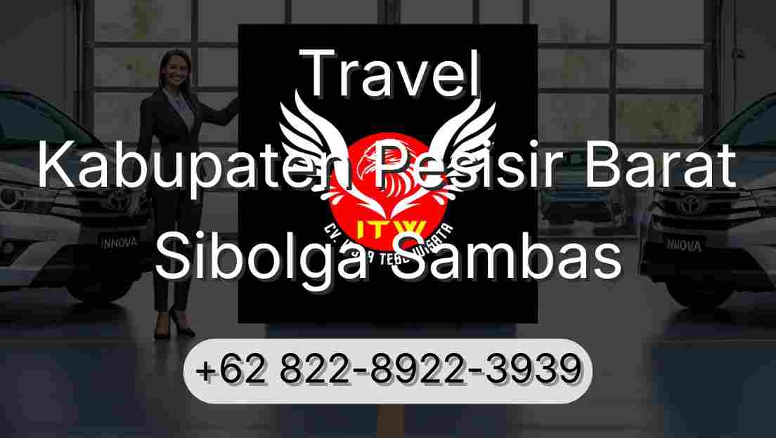 Travel Kabupaten Pesisir Barat Sibolga Sambas