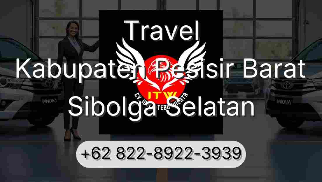 Travel Kabupaten Pesisir Barat Sibolga Selatan