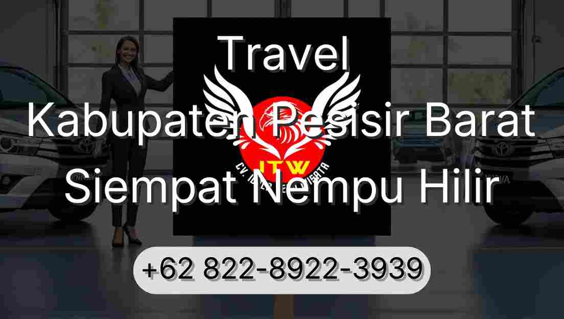 Travel Kabupaten Pesisir Barat Siempat Nempu Hilir