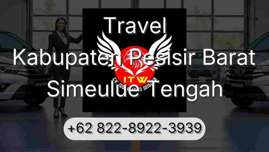 Travel Kabupaten Pesisir Barat Simeulue Tengah