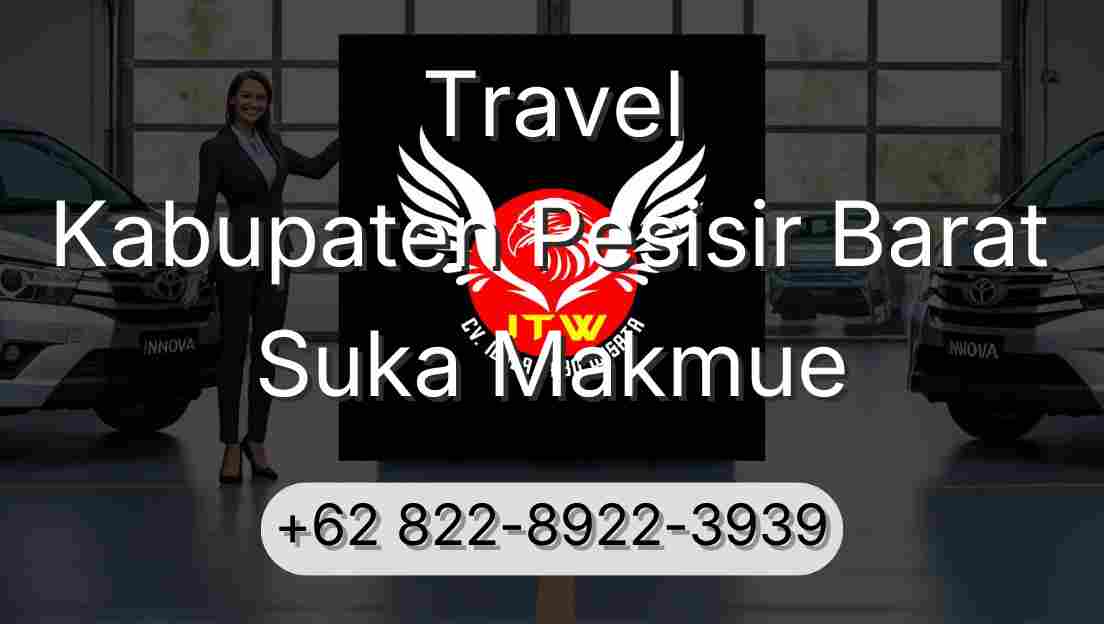Travel Kabupaten Pesisir Barat Suka Makmue
