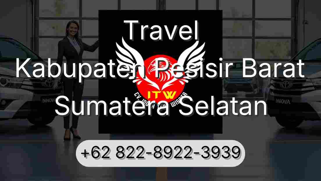 Travel Kabupaten Pesisir Barat Sumatera Selatan