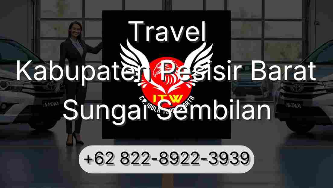 Travel Kabupaten Pesisir Barat Sungai Sembilan