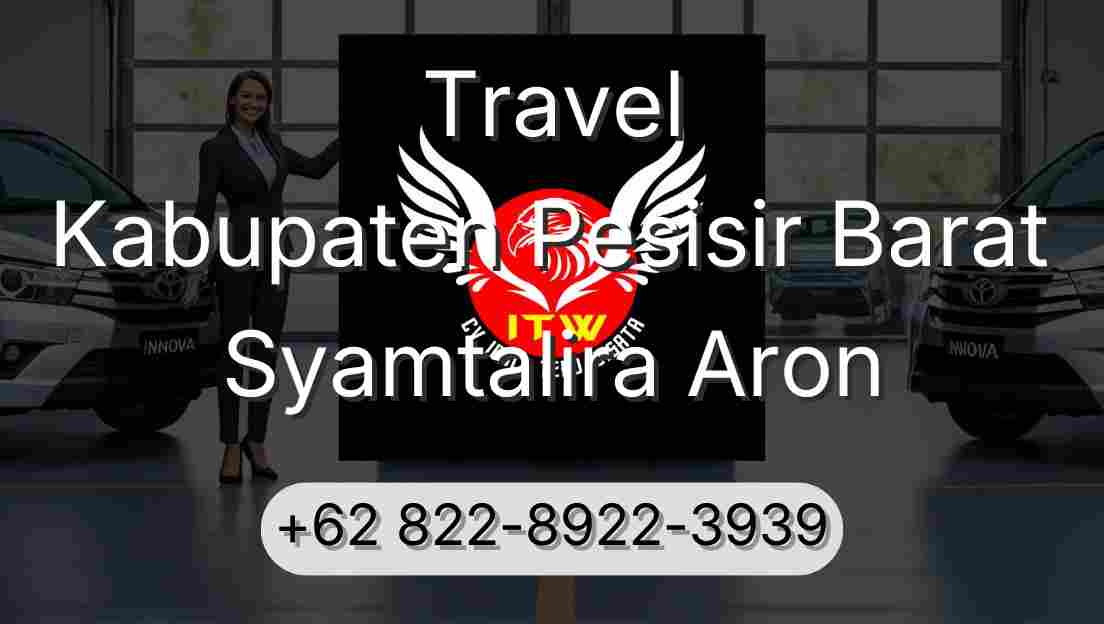 Travel Kabupaten Pesisir Barat Syamtalira Aron