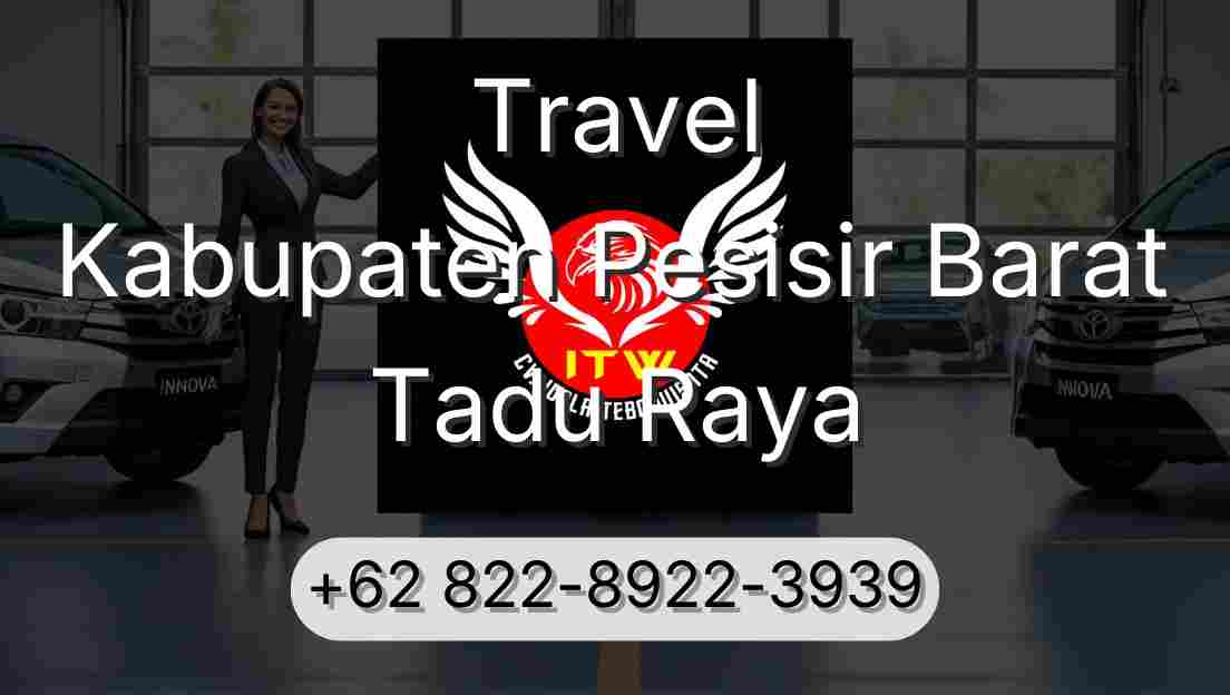 Travel Kabupaten Pesisir Barat Tadu Raya