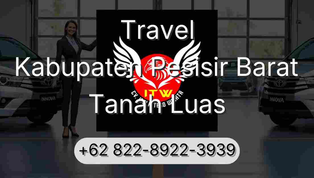 Travel Kabupaten Pesisir Barat Tanah Luas