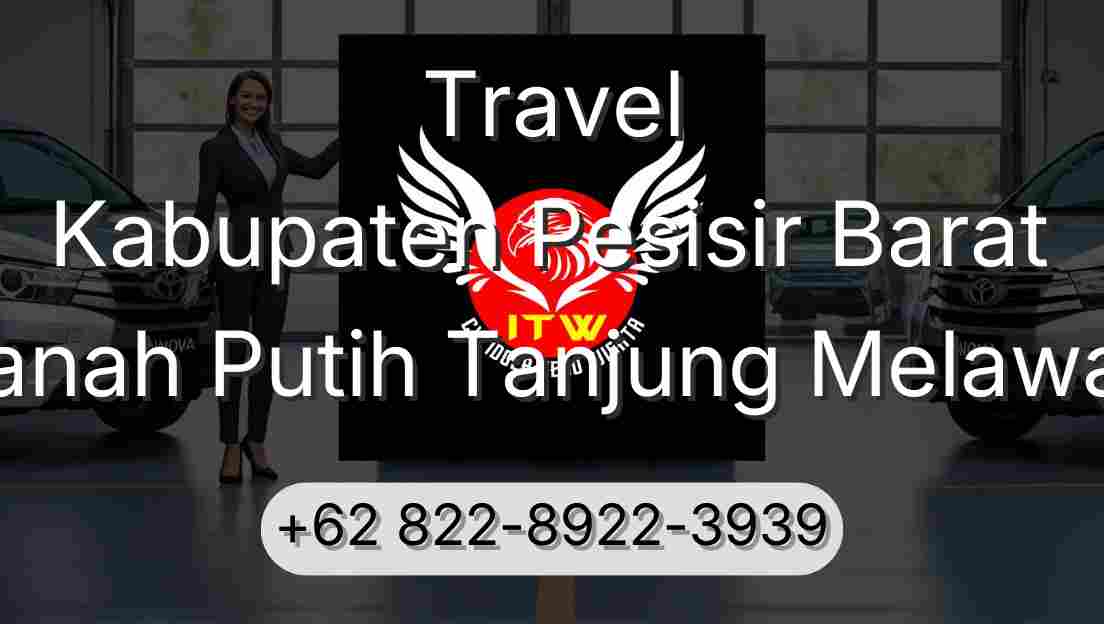 Travel Kabupaten Pesisir Barat Tanah Putih Tanjung Melawan