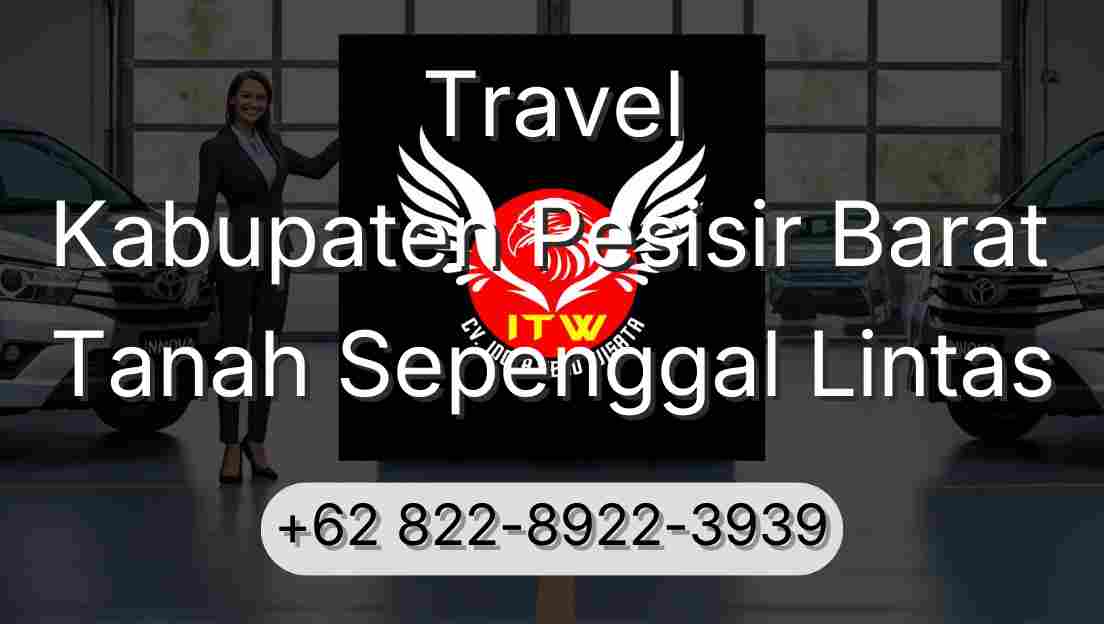 Travel Kabupaten Pesisir Barat Tanah Sepenggal Lintas